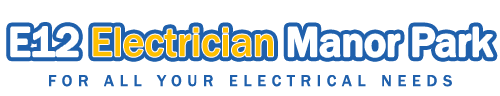 E12 Electrician Manor Park